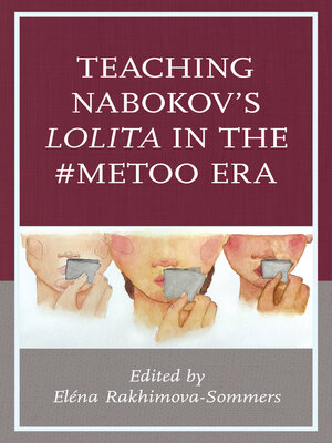 cover image of Teaching Nabokov's Lolita in the #MeToo Era